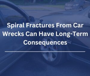 Spiral Fractures From Car Wrecks
